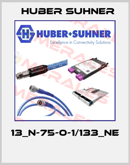 13_N-75-0-1/133_NE  Huber Suhner