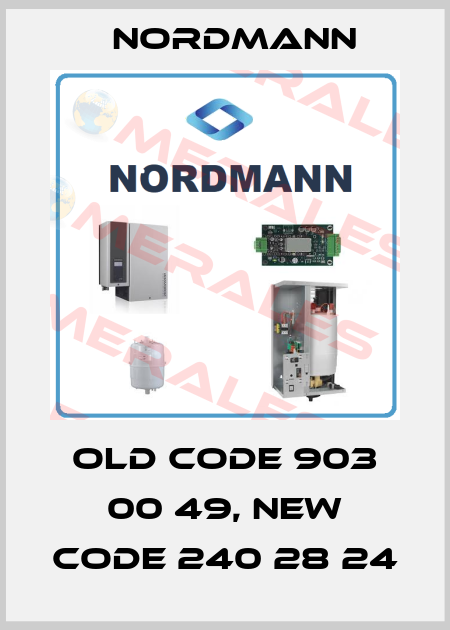 old code 903 00 49, new code 240 28 24 Nordmann