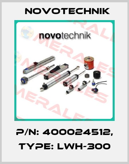 P/N: 400024512, Type: LWH-300 Novotechnik