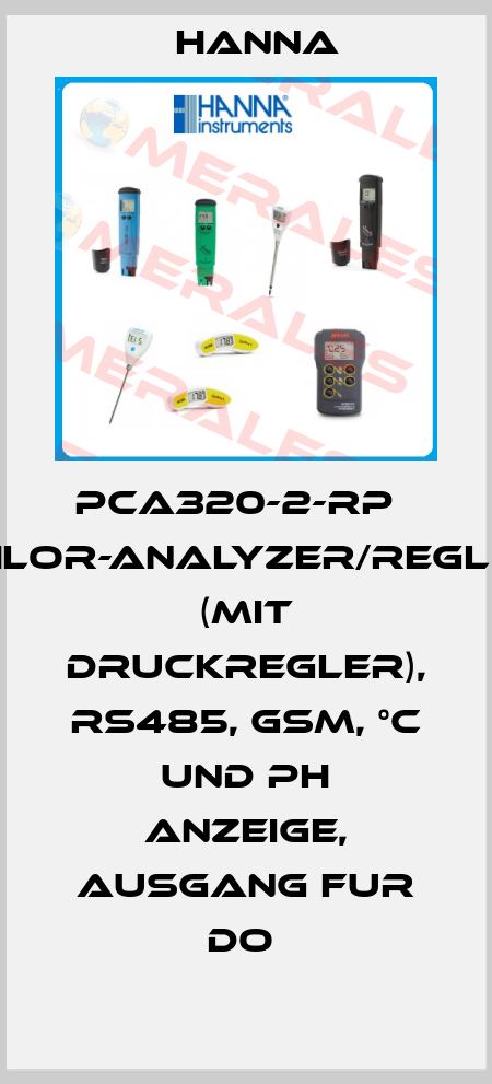 PCA320-2-RP   CHLOR-ANALYZER/REGLER (MIT DRUCKREGLER), RS485, GSM, °C UND PH ANZEIGE, AUSGANG FUR DO  Hanna