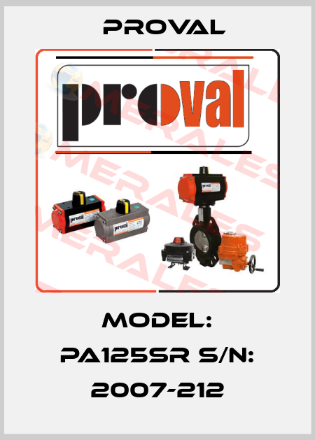 Model: PA125SR S/N: 2007-212 Proval