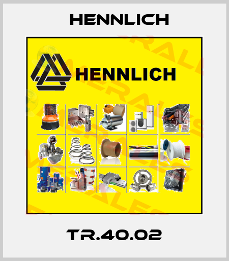TR.40.02 Hennlich