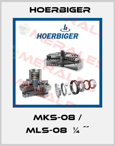 MKS-08 / MLS-08  ¼ ´´ Hoerbiger