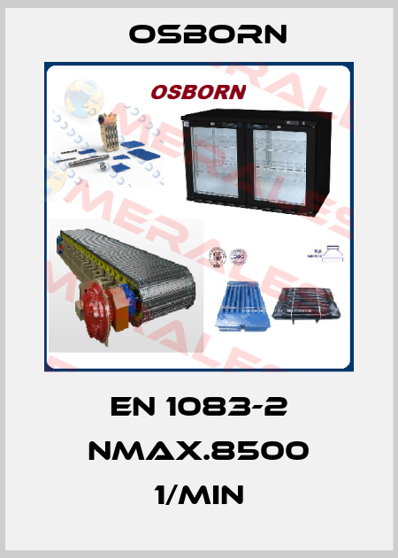 EN 1083-2 nmax.8500 1/min Osborn