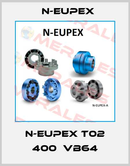 N-EUPEX T02 400  VB64 N-Eupex