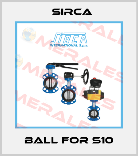 Ball for S10 Sirca