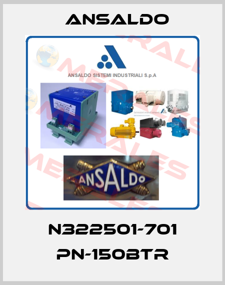 N322501-701 PN-150BTR Ansaldo