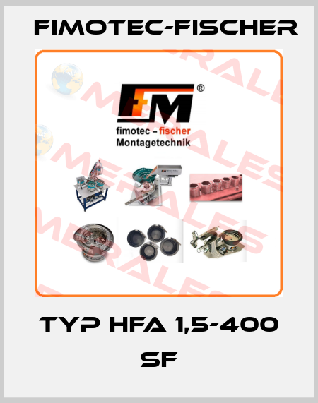 Typ HFA 1,5-400 SF Fimotec-Fischer