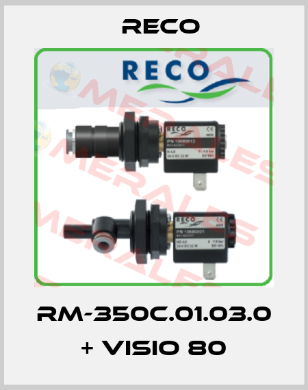 RM-350C.01.03.0 + VISIO 80 Reco