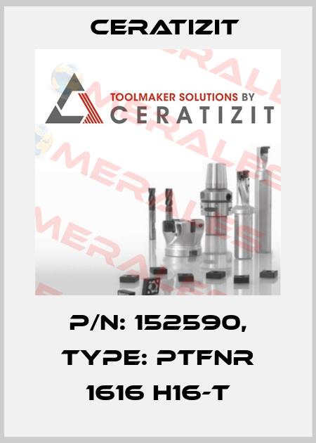 P/N: 152590, Type: PTFNR 1616 H16-T Ceratizit