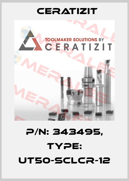 P/N: 343495, Type: UT50-SCLCR-12 Ceratizit