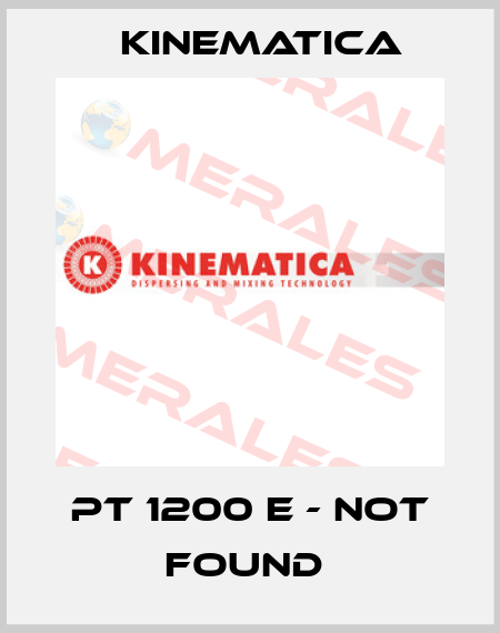 PT 1200 E - not found  Kinematica