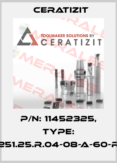 P/N: 11452325, Type: C251.25.R.04-08-A-60-RS Ceratizit