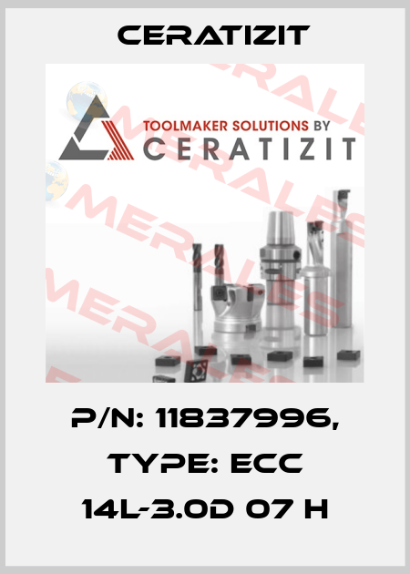 P/N: 11837996, Type: ECC 14L-3.0D 07 H Ceratizit