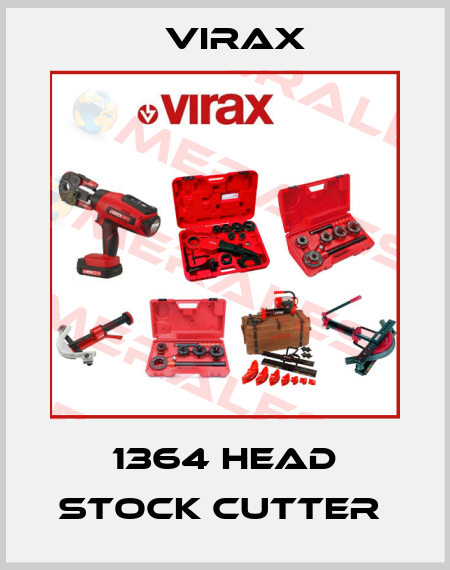 1364 HEAD STOCK CUTTER  Virax