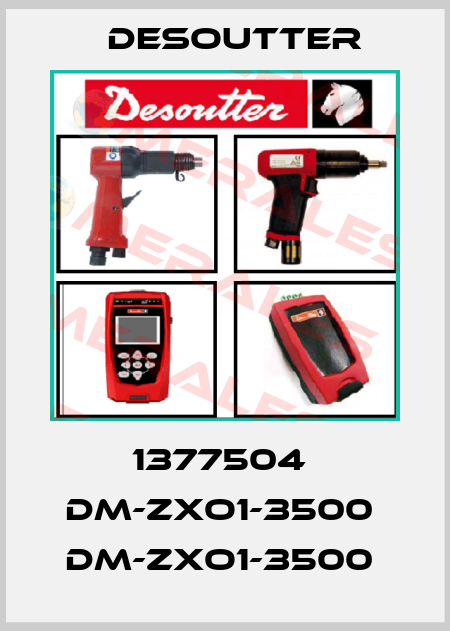 1377504  DM-ZXO1-3500  DM-ZXO1-3500  Desoutter