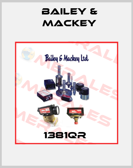 1381QR  Bailey & Mackey