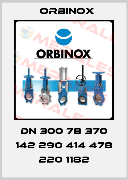 DN 300 78 370 142 290 414 478 220 1182 Orbinox