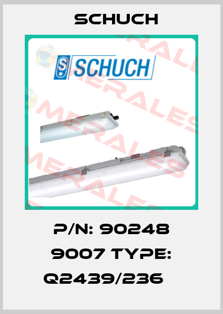 P/N: 90248 9007 Type: Q2439/236    Schuch