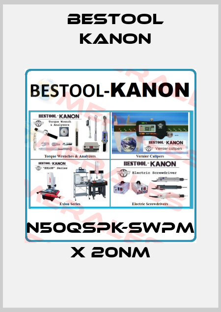 N50QSPK-SWPM x 20Nm Bestool Kanon