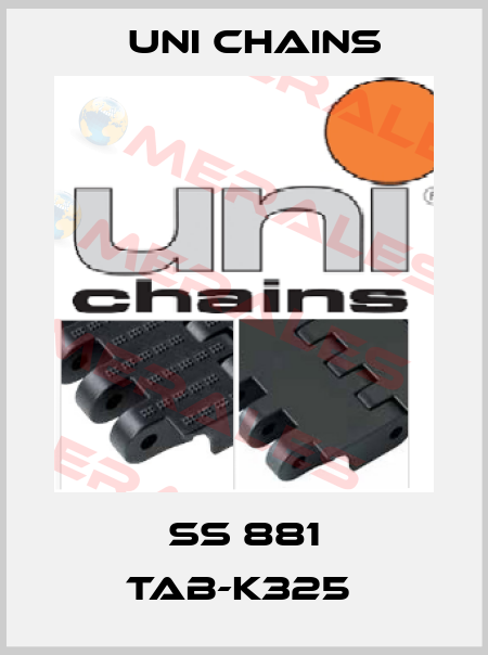 SS 881 TAB-K325  Uni Chains
