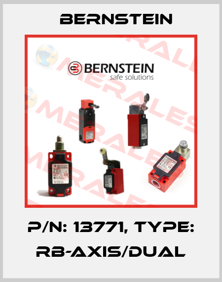 P/N: 13771, Type: RB-Axis/Dual Bernstein
