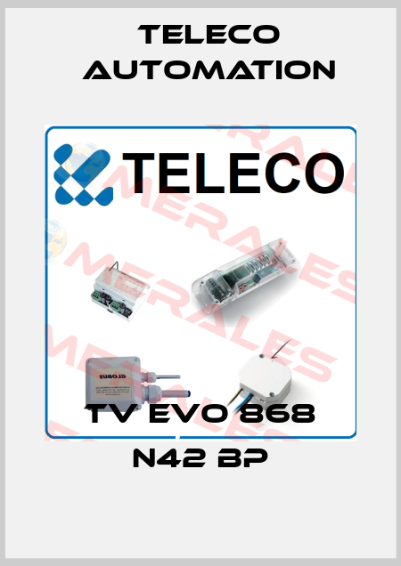 TV EVO 868 N42 BP TELECO Automation