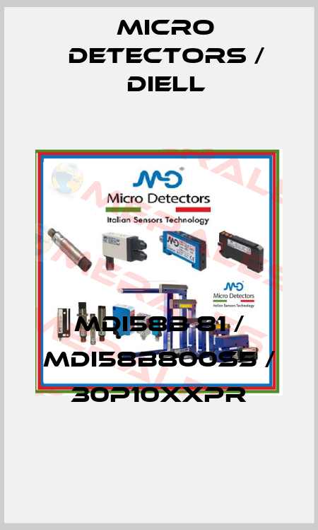 MDI58B 81 / MDI58B800S5 / 30P10XXPR
 Micro Detectors / Diell