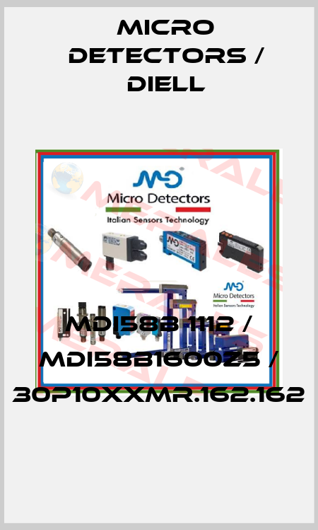 MDI58B 1112 / MDI58B1600Z5 / 30P10XXMR.162.162
 Micro Detectors / Diell