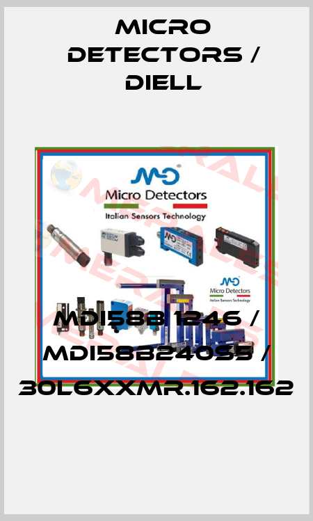 MDI58B 1246 / MDI58B240S5 / 30L6XXMR.162.162
 Micro Detectors / Diell