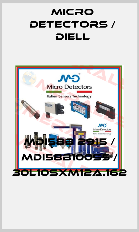 MDI58B 2915 / MDI58B100S5 / 30L10SXM12A.162
 Micro Detectors / Diell