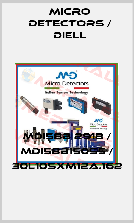 MDI58B 2918 / MDI58B150S5 / 30L10SXM12A.162
 Micro Detectors / Diell