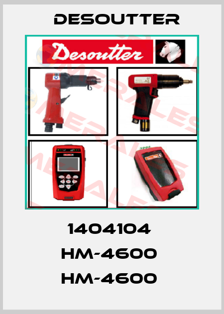 1404104  HM-4600  HM-4600  Desoutter