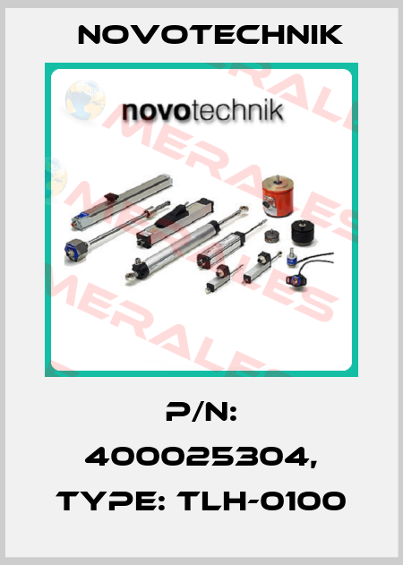 P/N: 400025304, Type: TLH-0100 Novotechnik