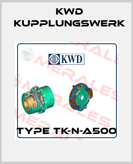 TYPE TK-N-A500 Kwd Kupplungswerk