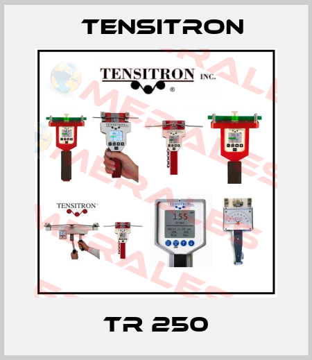 TR 250 Tensitron