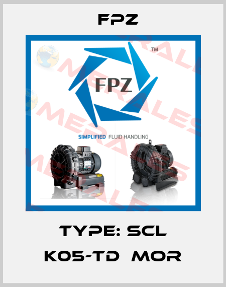 Type: SCL K05-TD  MOR Fpz