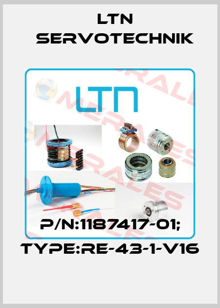 P/N:1187417-01; Type:RE-43-1-V16 Ltn Servotechnik
