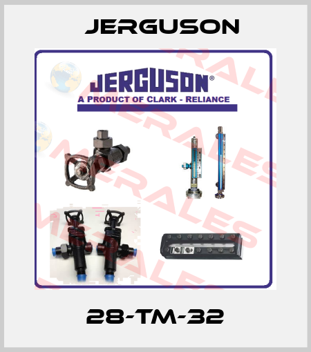 28-TM-32 Jerguson