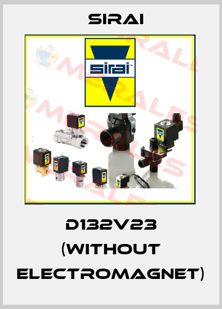 D132V23 (without electromagnet) Sirai