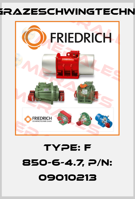 Type: F 850-6-4.7, P/N: 09010213 GrazeSchwingtechnik