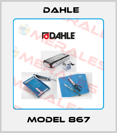 Model 867 Dahle