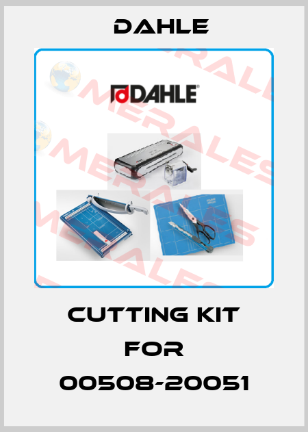 Cutting KIT for 00508-20051 Dahle