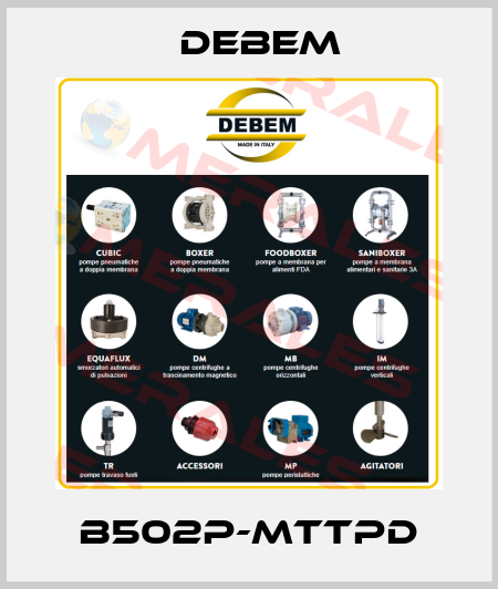 B502P-MTTPD Debem
