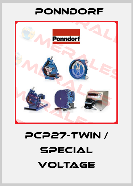 PCP27-Twin / Special voltage Ponndorf