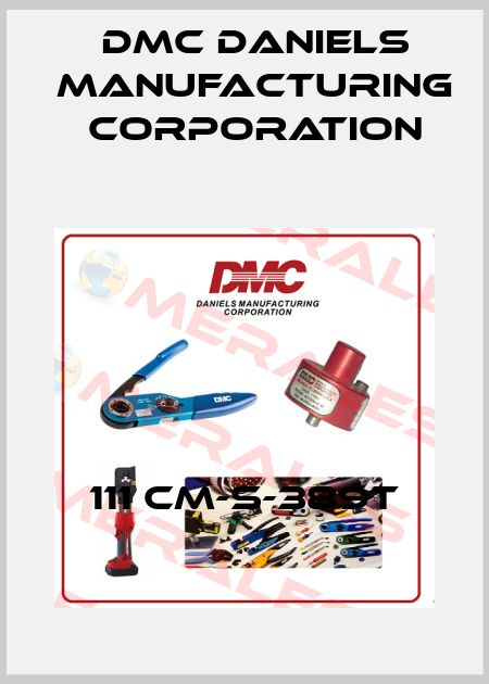 111 CM-S-389T Dmc Daniels Manufacturing Corporation