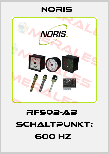 RF502-A2   SCHALTPUNKT: 600 HZ  Noris