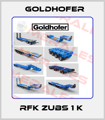 RFK ZUBS 1 K  Goldhofer