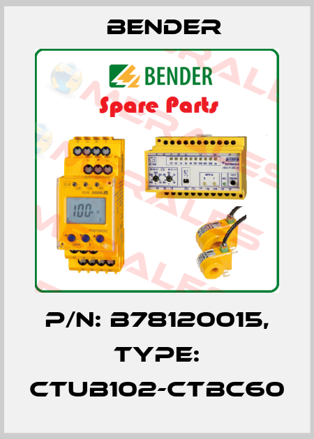 p/n: B78120015, Type: CTUB102-CTBC60 Bender