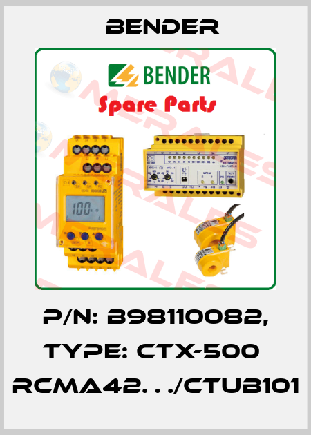 p/n: B98110082, Type: CTX-500  RCMA42…/CTUB101 Bender